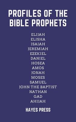 Profiles of the Prophets By Hayes Press Cover Image