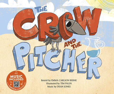The Crow and the Pitcher (Classic Fables in Rhythm and Rhyme) Cover Image