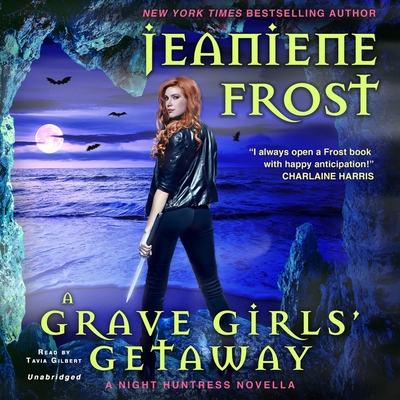 A Grave Girls' Getaway Lib/E: A Night Huntress Novella (Night Huntress Series Lib/E #7)