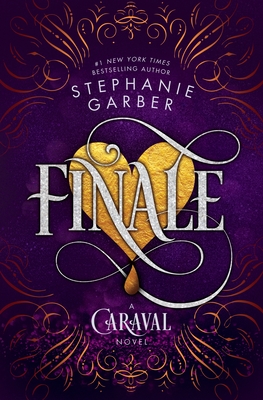 Finale: A Caraval Novel By Stephanie Garber Cover Image