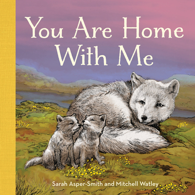 You Are Home with Me (Animal Families) (Board book) | Books and Crannies You Are Home with Me (Animal Families) (Board book) | Books and Crannies