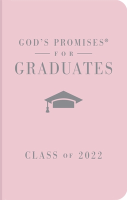God's Promises for Graduates: Class of 2022 - Pink NKJV: New King James Version By Jack Countryman Cover Image