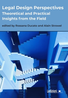 Legal Design Perspectives: Theoretical and Practical Insights from the Field