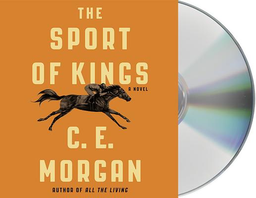 The Sport of Kings: A Novel