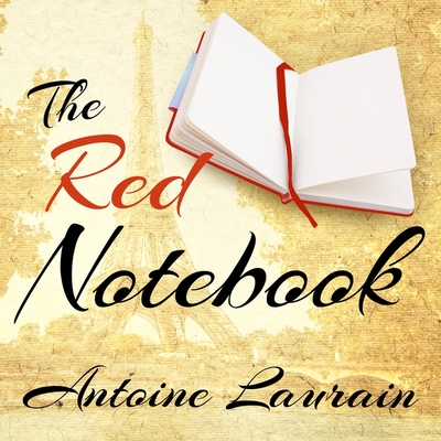 The Red Notebook By Antoine Laurain, Alex Wyndham (Read by) Cover Image