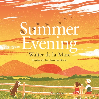 Summer Evening (Four Seasons of Walter de la Mare) By Walter de la Mare, Carolina Rabei (Illustrator) Cover Image