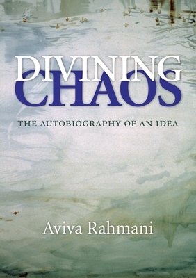 Divining Chaos: The Autobiography of an Idea Cover Image