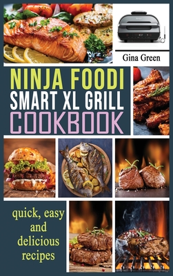 Ninja Foodi Smart XL Grill Cookbook Easy and healthy recipes for