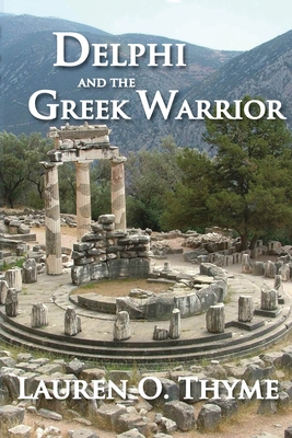 Delphi and the Greek Warrior By Lauren O. Thyme Cover Image