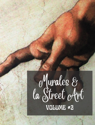 Murales e la Street Art #2: La storia raccontata sui muri - Foto libro vol #2 Cover Image
