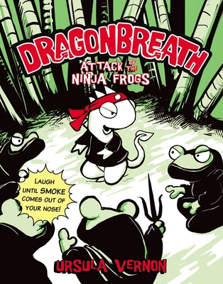 Dragonbreath #2: Attack of the Ninja Frogs By Ursula Vernon Cover Image