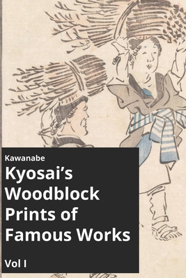 Kawanabe Kyosai's Woodblock Prints of Famous Works Vol I Cover Image