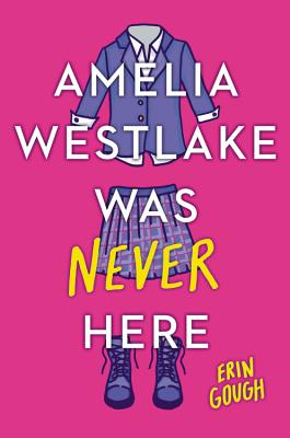 Cover for Amelia Westlake Was Never Here
