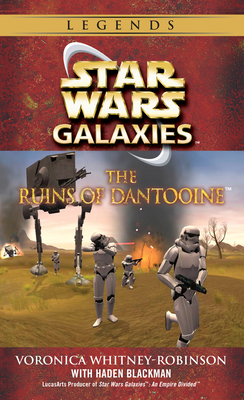 The Ruins of Dantooine: Star Wars Galaxies Legends (Star Wars - Legends)