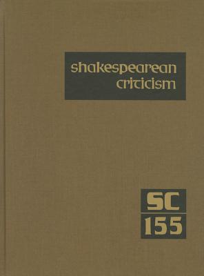 Cover for Shakespearean Criticism, Volume 155