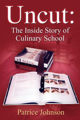 Uncut: The Inside Story of Culinary School Cover Image