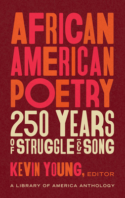 African American Poetry: 250 Years of Struggle & Song (LOA #333): A Library of America Anthology Cover Image