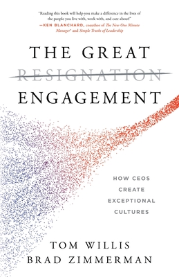 The Great Engagement: How CEOs Create Exceptional Cultures Cover Image
