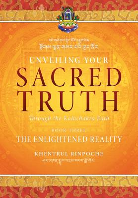 Unveiling Your Sacred Truth through the Kalachakra Path, Book Three: The Enlightened Reality Cover Image