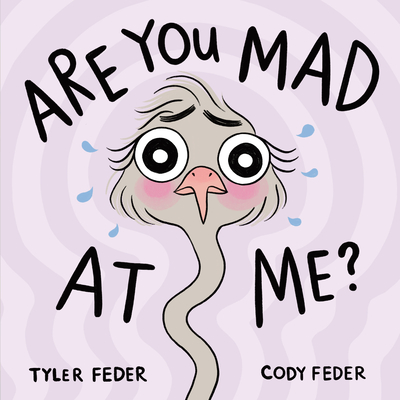 Are You Mad at Me? By Tyler Feder, Cody Feder, Tyler Feder (Illustrator) Cover Image