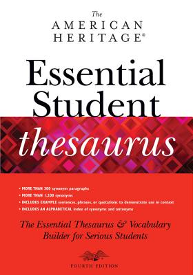The American Heritage® Essential Student Thesaurus, Fourth Edition By Editors of the American Heritage Dictionaries Cover Image