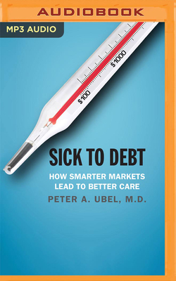 Sick to Debt: How Smarter Markets Lead to Better Care Cover Image