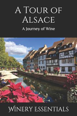 A Tour of Alsace: A Journey of Wine Cover Image