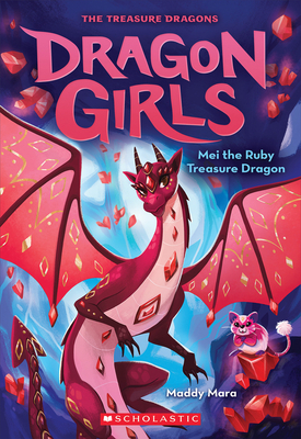 Mei the Ruby Treasure Dragon (Dragon Girls #4) Cover Image