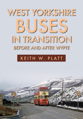 West Yorkshire Buses in Transition: Before and After WYPTE Cover Image