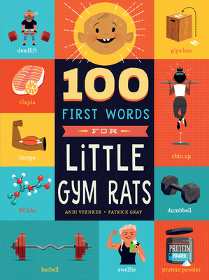 100 First Words for Little Gym Rats By Andrea Veenker, Patrick Gray (Illustrator) Cover Image