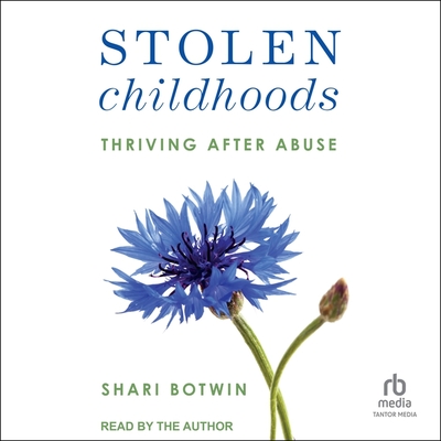 Stolen Childhoods: Thriving After Abuse Cover Image