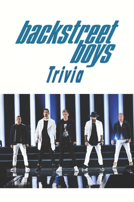 Backstreet Boys Trivia By Melissa Florence Bennett Cover Image