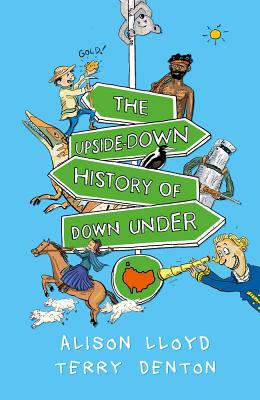 The Upside-down History of Down Under By Alison Lloyd Cover Image
