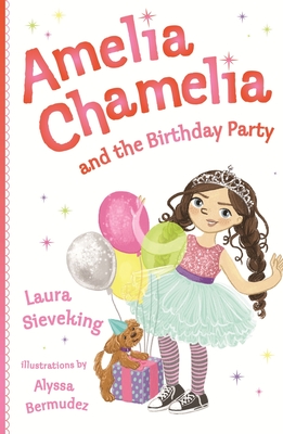 Cover for Amelia Chamelia and the Birthday Party: Amelia Chamelia 1