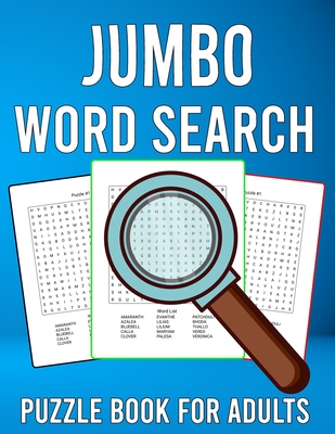 Jumbo Word Search Puzzle Book for Adults: 200 Easy to See Large Print Word Search Games with Solutions Cover Image
