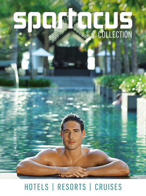 Spartacus Collection: Hotels - Resorts - Cruises By Olaf Alp (Editor) Cover Image