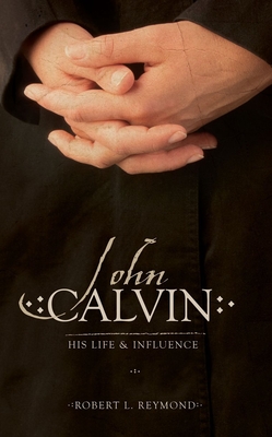 John Calvin: His Life and Influence Cover Image