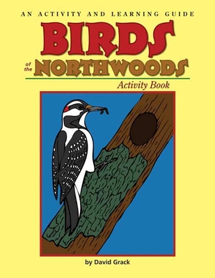 Birds of the Northwoods Activity Book: A Coloring and Learning Guide (Color and Learn)