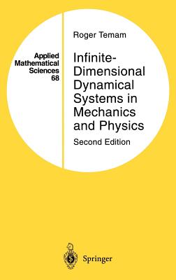 Infinite-Dimensional Dynamical Systems in Mechanics and Physics (Applied Mathematical Sciences #68)