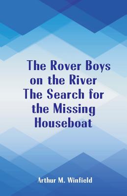 The Rover Boys on the River The Search for the Missing Houseboat Cover Image