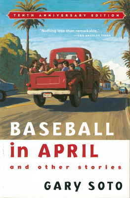 Baseball in April and Other Stories By Gary Soto Cover Image