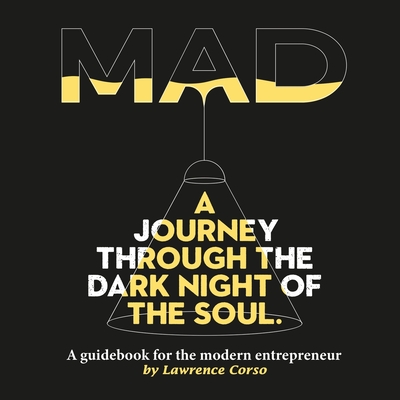 MAD - A guidebook for the modern entrepreneur By Lawrence Corso, Oleskii Myshkoriz (Designed by) Cover Image