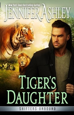 Tiger's Daugher (Shifters Unbound #14)