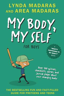 My Body, My Self for Boys: Revised Edition (What's Happening to My Body?) By Lynda Madaras, Area Madaras Cover Image