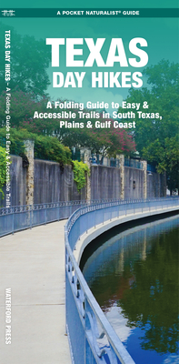 Texas Day Hikes: A Folding Pocket Guide to Accessible Trails, Gear, Planning & Useful Tips Cover Image