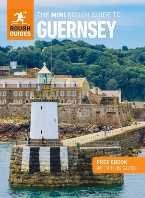The Mini Rough Guide to Guernsey (Travel Guide with Free Ebook) (Mini Rough Guides) Cover Image