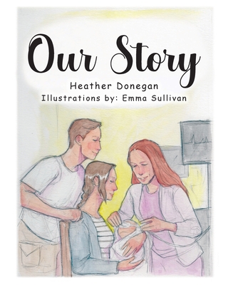 Our Story By Heather Donegan Cover Image