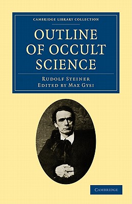 Outline of Occult Science (Cambridge Library Collection - Spiritualism and Esoteric Kno) Cover Image