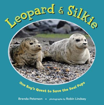 Leopard & Silkie: One Boy's Quest to Save the Seal Pups (My Readers) Cover Image