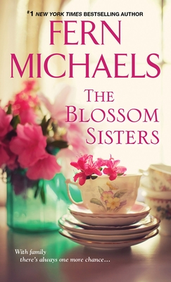 The Blossom Sisters By Fern Michaels Cover Image